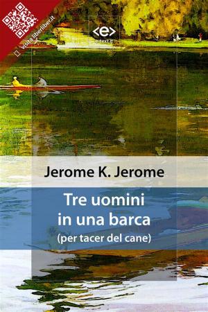 Cover of the book Tre uomini in una barca by Johann Wolfgang von Goethe