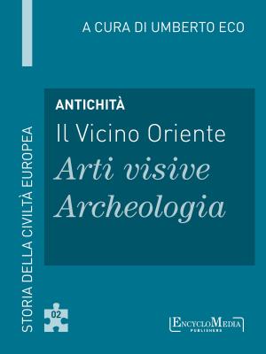 bigCover of the book Antichità - Il Vicino Oriente - Arti visive / Archeologia by 