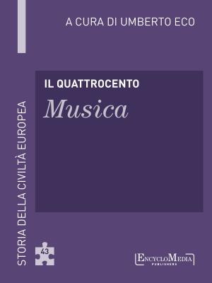 Cover of the book Il Quattrocento - Musica by Umberto Eco