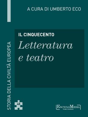 Book cover of Il Cinquecento - Letteratura e teatro