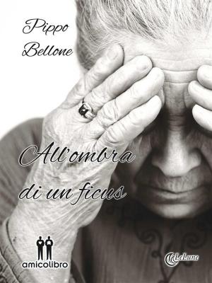 Cover of the book All'ombra di un ficus by Bruno Mibelli