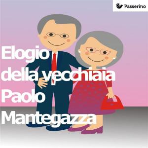 Cover of the book Elogio della vecchiaia by Piero Gobetti