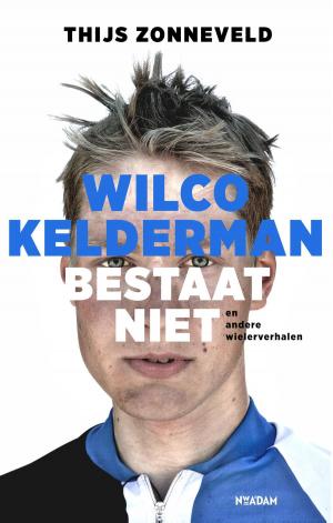 Book cover of Wilco Kelderman bestaat niet