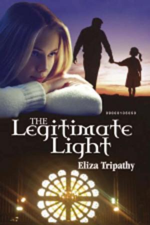 Cover of the book The Legitimate Light by Aditi Jain & Shruti Jain