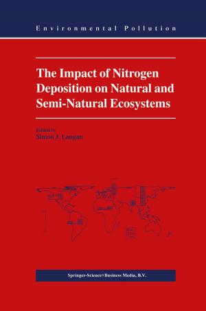 bigCover of the book The Impact of Nitrogen Deposition on Natural and Semi-Natural Ecosystems by 