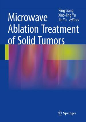 Cover of the book Microwave Ablation Treatment of Solid Tumors by Martin Necas