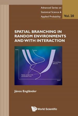Cover of the book Spatial Branching in Random Environments and with Interaction by Khee Meng Koh, Eng Guan Tay
