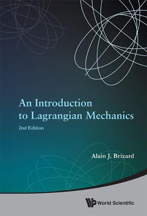 Cover of the book An Introduction to Lagrangian Mechanics by Hamza M Abdulghani, Gominda Ponnamperuma, Zubair Amin
