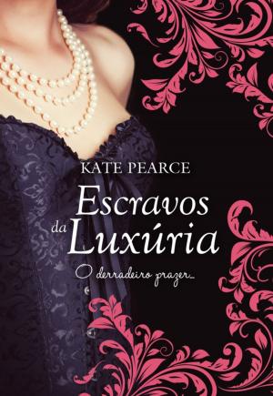 Cover of the book Escravos da Luxúria by Minerva Spencer
