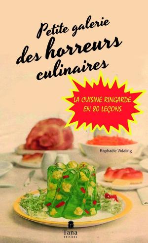 Book cover of Petite Galerie des horreurs culinaires