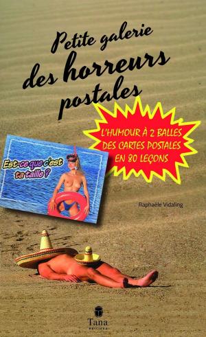 Cover of the book Petite galerie des horreurs postales by Hugo DESNOYER, Lucia PANTALEONI