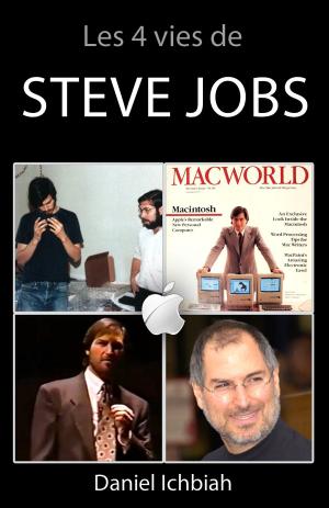 Cover of the book Les 4 vies de Steve Jobs by Daniel Ichbiah