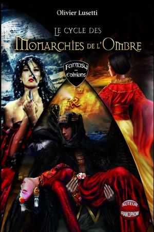 Book cover of Le Cycle des Monarchies de l'Ombre