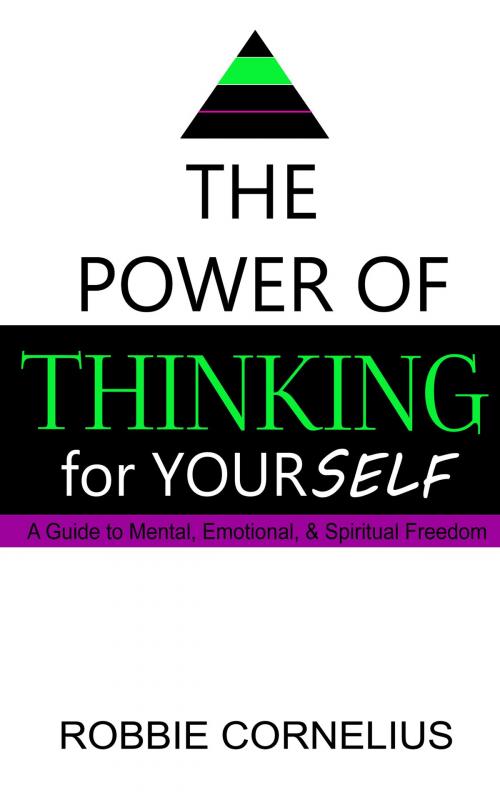 Cover of the book The Power of Thinking for Yourself by Robbie Cornelius, NSOL Publications