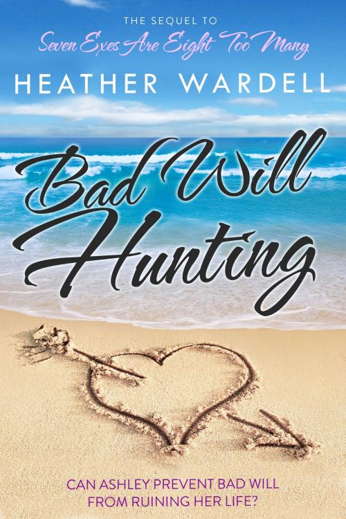 Cover of the book Bad Will Hunting by Heather Wardell, Heather Wardell