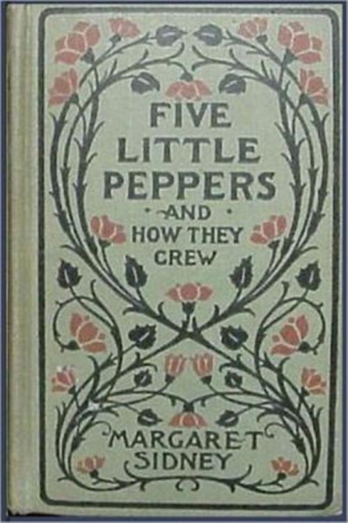 Cover of the book Five Little Peppers and How They Grew by Margaret Sidney, Classic Young Readers