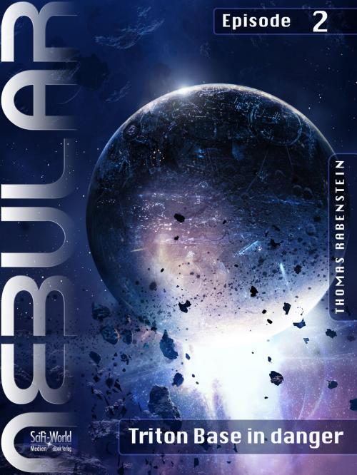 Cover of the book NEBULAR 2 - Triton Base in danger by Thomas Rabenstein, SciFi-World Medien eBook Verlag