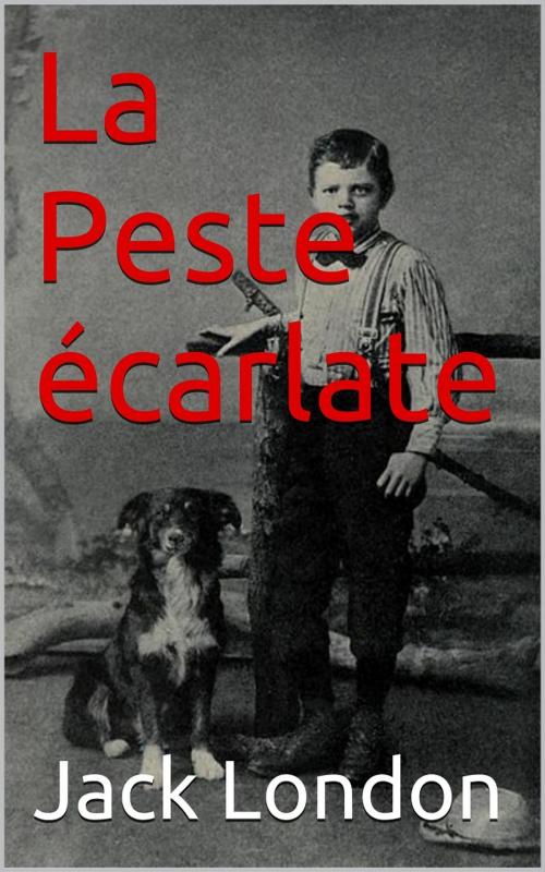 Cover of the book La Peste écarlate by Jack London, PRB