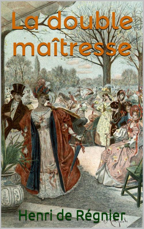 Cover of the book La double maîtresse by Henri de Régnier, JCA