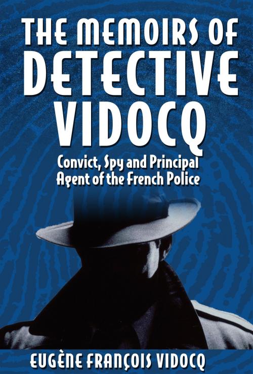 Cover of the book The Memoirs of Detective Vidocq by Eugène François Vidocq, Enhanced E-Books