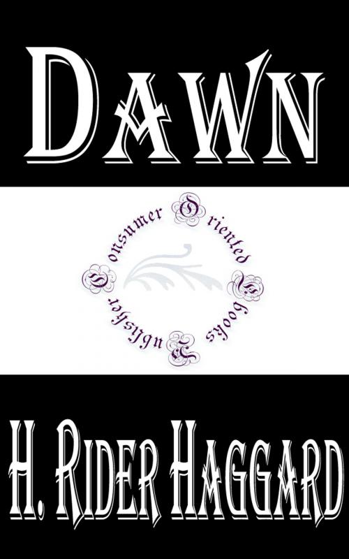 Cover of the book Dawn by H. Rider Haggard, Consumer Oriented Ebooks Publisher