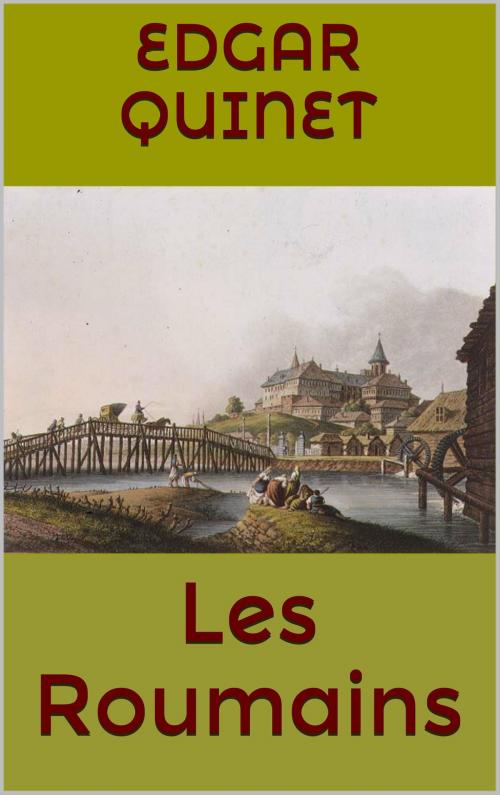 Cover of the book Les Roumains by Edgar Quinet, JCA