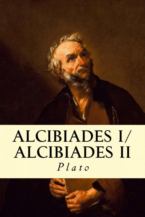 Cover of the book Alcibiades I/Alcibiades II by Plato, True North