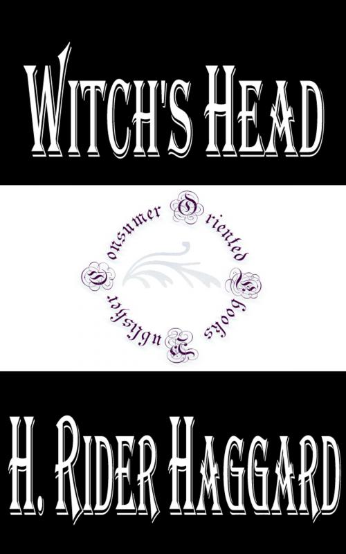 Cover of the book Witch's Head by H. Rider Haggard, Consumer Oriented Ebooks Publisher