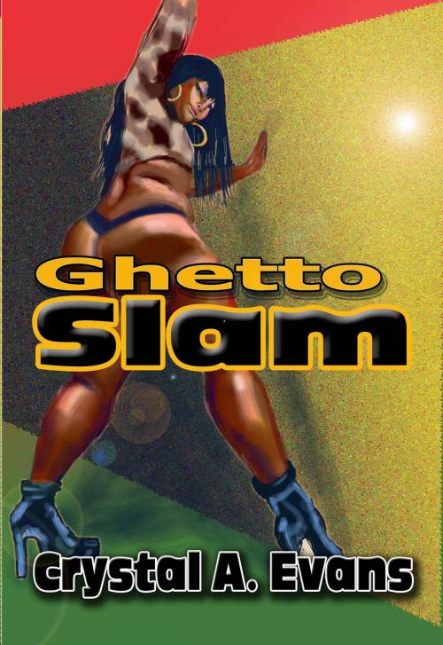 Cover of the book Ghetto Slam by Crystal Evans, Crystal Evans Book House