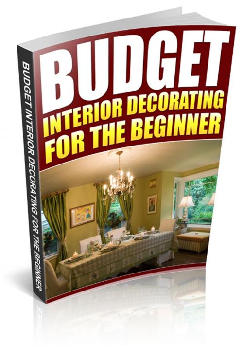 Cover of the book Budget Interior Decorating For The Beginner by Anonymous, Consumer Oriented Ebooks Publisher