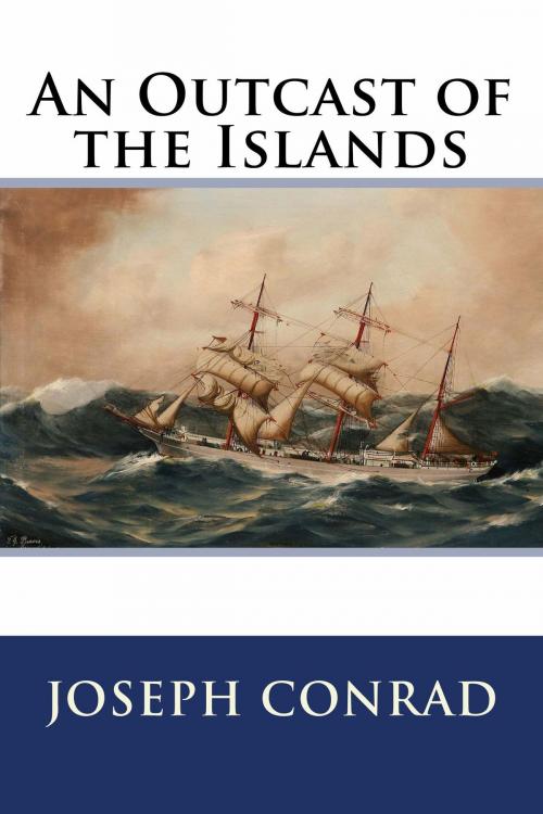 Cover of the book An Outcast of the Islands by Joseph Conrad, True North
