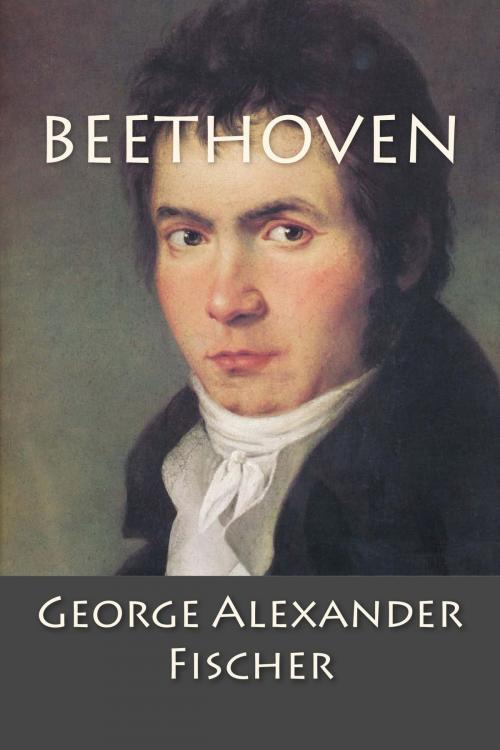 Cover of the book Beethoven by George Alexander Fischer, True North