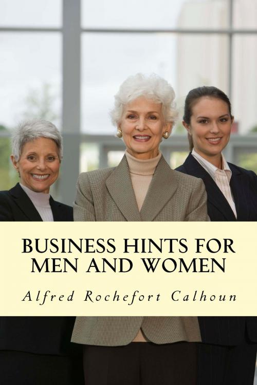 Cover of the book Business Hints for Men and Women by Alfred Rochefort Calhoun, True North