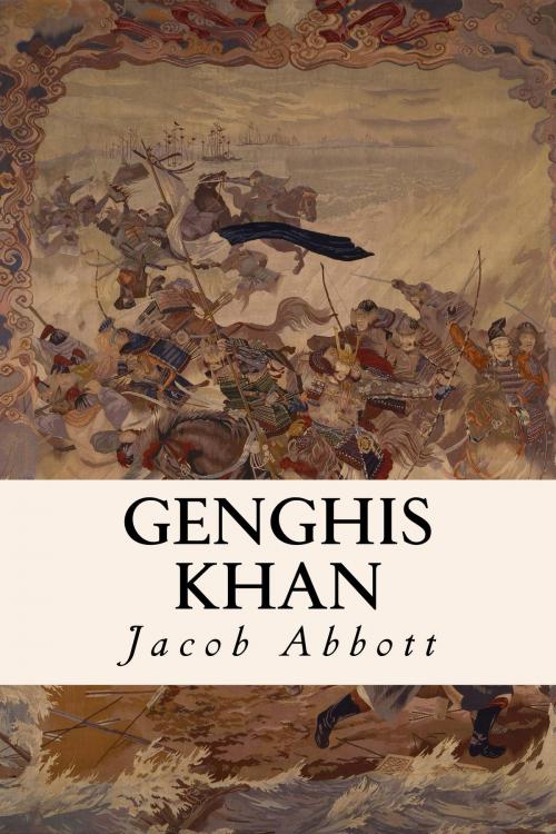 Cover of the book Genghis Khan by Jacob Abbott, True North