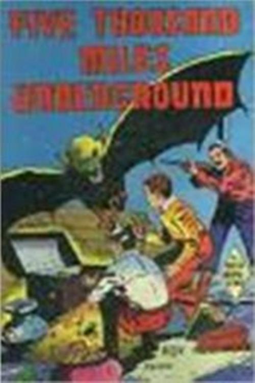 Cover of the book Five Thousand Miles Underground by Roy Rockwood, Classic Adventures