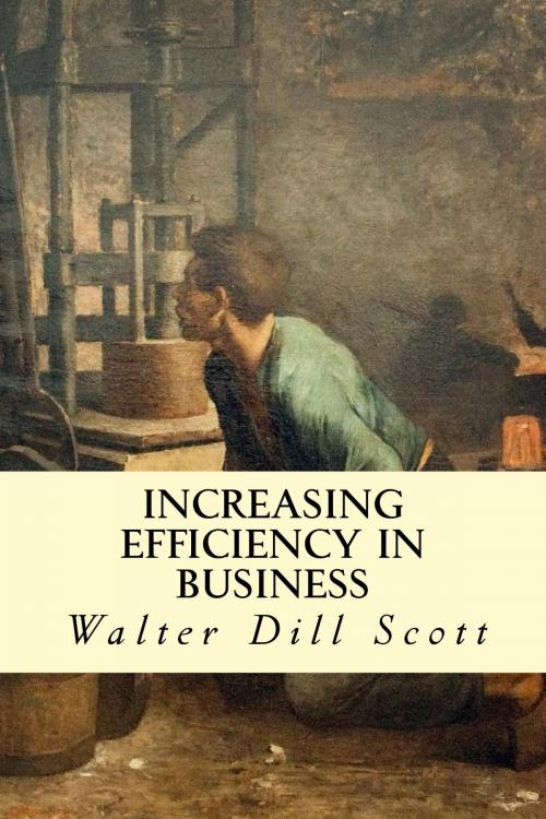 Cover of the book Increasing Efficiency In Business by Walter Dill Scott, True North