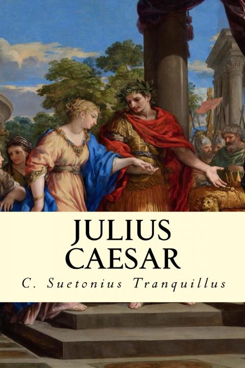 Cover of the book Julius Caesar by C. Suetonius Tranquillus, True North