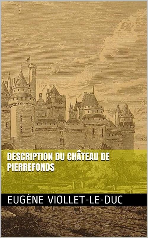 Cover of the book Description du château de Pierrefonds by Eugène Viollet-le-Duc, PRB
