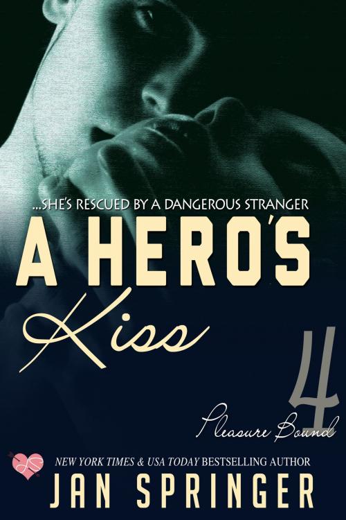 Cover of the book A Hero's Kiss by Jan Springer, Spunky Girl Publishing