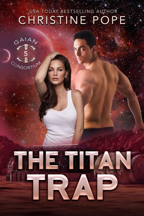 Cover of the book The Titan Trap by Christine Pope, Dark Valentine Press