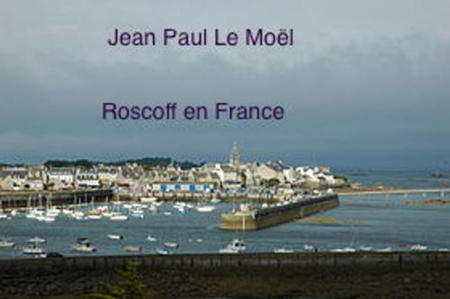 Cover of the book Roscoff en France by jean paul le moel, le moel