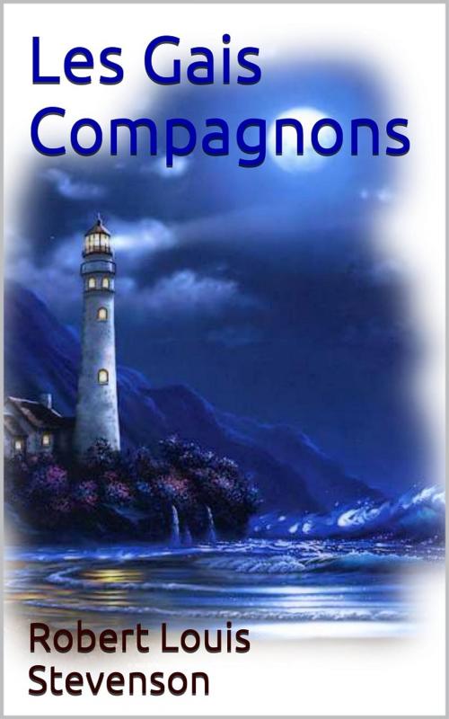 Cover of the book Les Gais Compagnons by Robert Louis Stevenson, PRB
