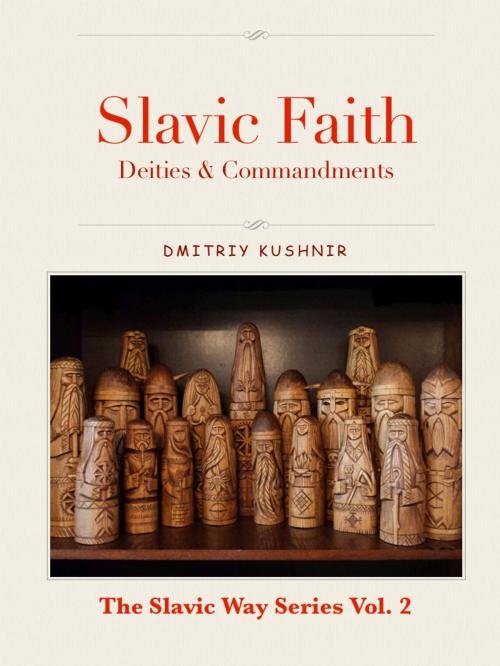 Cover of the book Slavic Faith by Dmitriy Kushnir, Dmitry Kouchnir