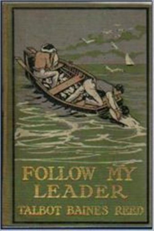 Cover of the book Follow My Leader by Talbot Baines Reed, Classic Young Readers