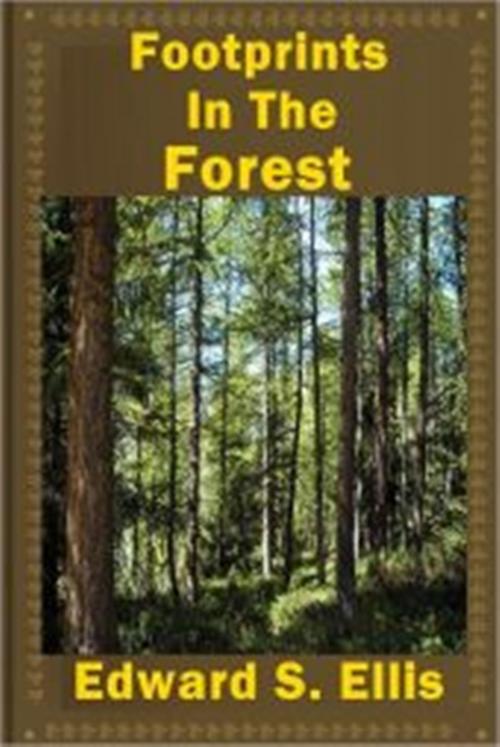 Cover of the book Footprints in the Forest by Edward S. Ellis, Classic Young Readers