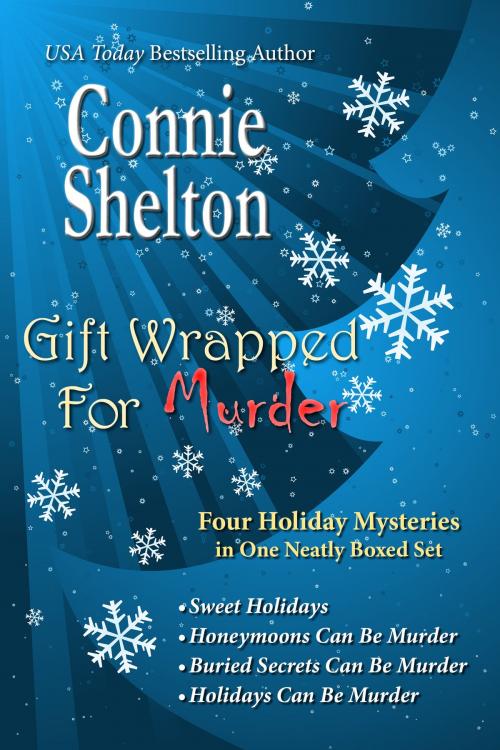 Cover of the book Gift Wrapped For Murder: Four Holiday Mysteries In One Neatly Boxed Set by Connie Shelton, Secret Staircase Books, an imprint of Columbine Publishing Group