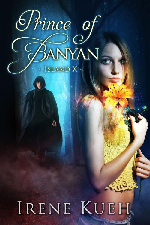 Cover of the book Prince of Banyan - Island X by Irene Kueh, Irene Kueh
