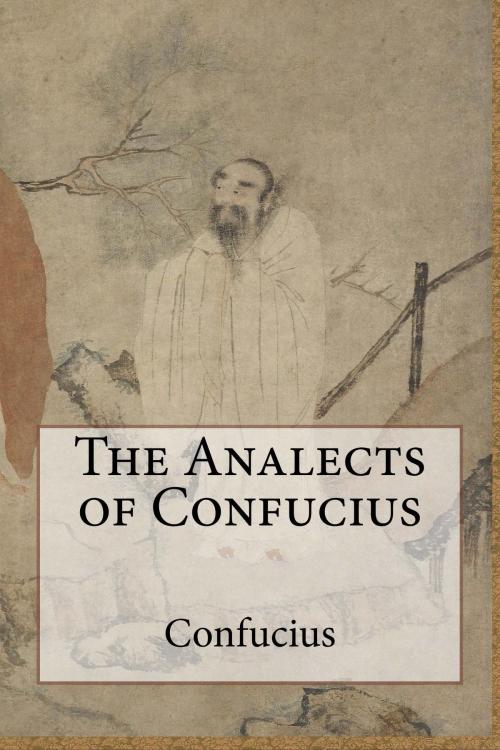 Cover of the book The Analects of Confucius by Confucius, True North
