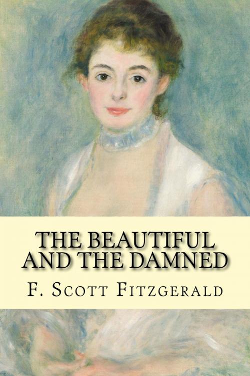 Cover of the book The Beautiful and Damned by F. Scott Fitzgerald, True North
