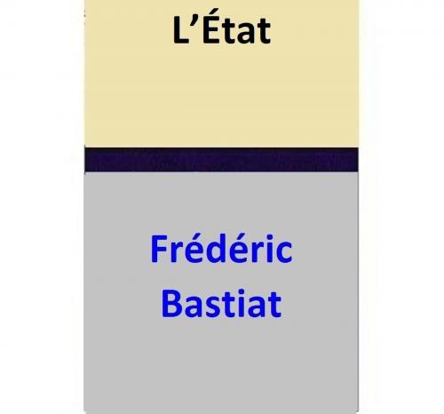 Cover of the book L’État by Frédéric Bastiat, Frédéric Bastiat
